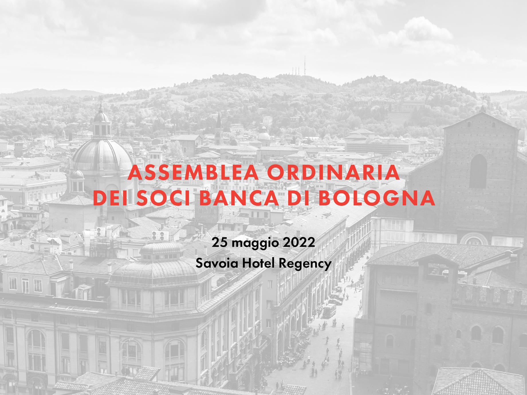 Assemblea Soci 2022 in presenza 25 maggio 2022 presso il Savoia Hotel Regency